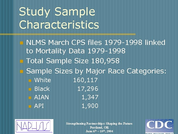 Study Sample Characteristics n n n NLMS March CPS files 1979 -1998 linked to