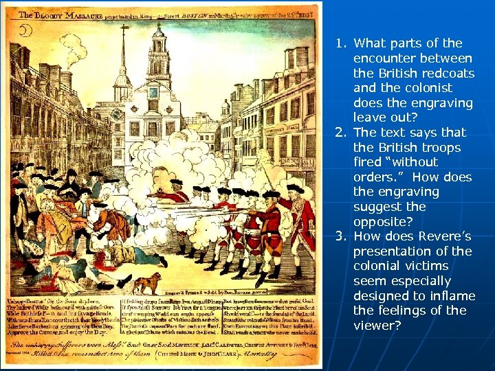 1. What parts of the encounter between the British redcoats and the colonist does