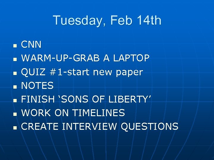 Tuesday, Feb 14 th n n n n CNN WARM-UP-GRAB A LAPTOP QUIZ #1