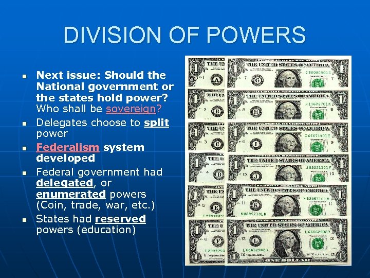 DIVISION OF POWERS n n n Next issue: Should the National government or the