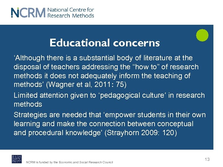 Educational concerns ‘Although there is a substantial body of literature at the disposal of