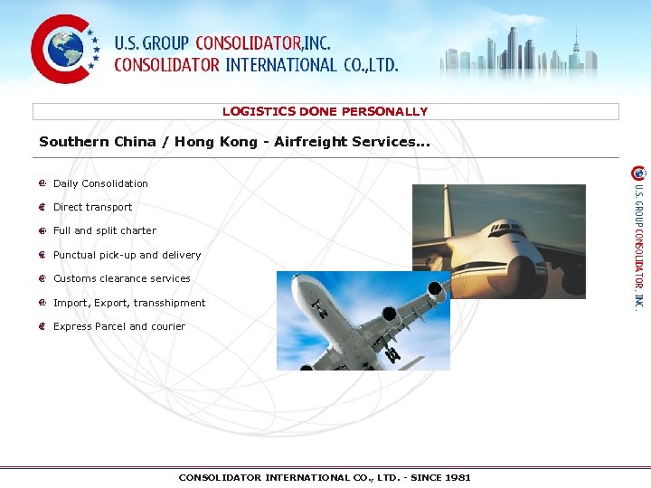 LOGISTICS DONE PERSONALLY Southern China / Hong Kong - Airfreight Services. . . Daily