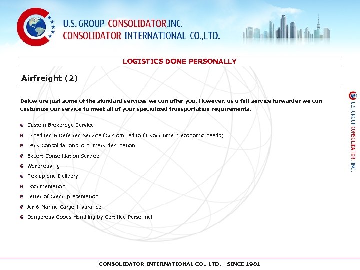 LOGISTICS DONE PERSONALLY Airfreight (2) Below are just some of the standard services we