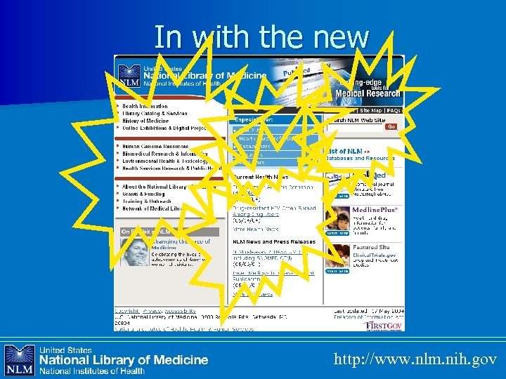 In with the new http: //www. nlm. nih. gov 