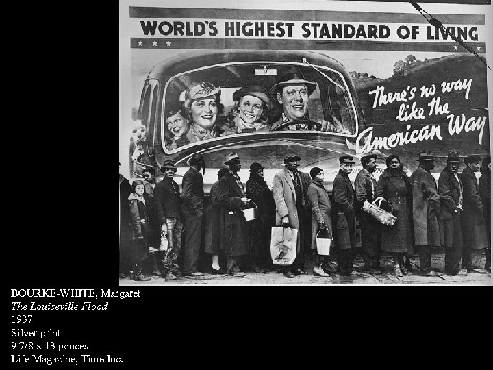 BOURKE-WHITE, Margaret The Louiseville Flood 1937 Silver print 9 7/8 x 13 pouces Life
