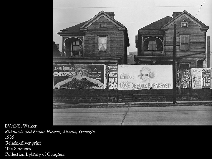 EVANS, Walker Bilboards and Frame Houses, Atlanta, Georgia 1936 Gelatin-silver print 10 x 8