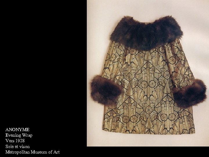 ANONYME Evening Wrap Vers 1928 Soie et vison Metropolitan Museum of Art 