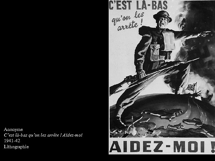 Anonyme C’est là-bas qu’on les arrête ! Aidez-moi 1941 -42 Lithographie 