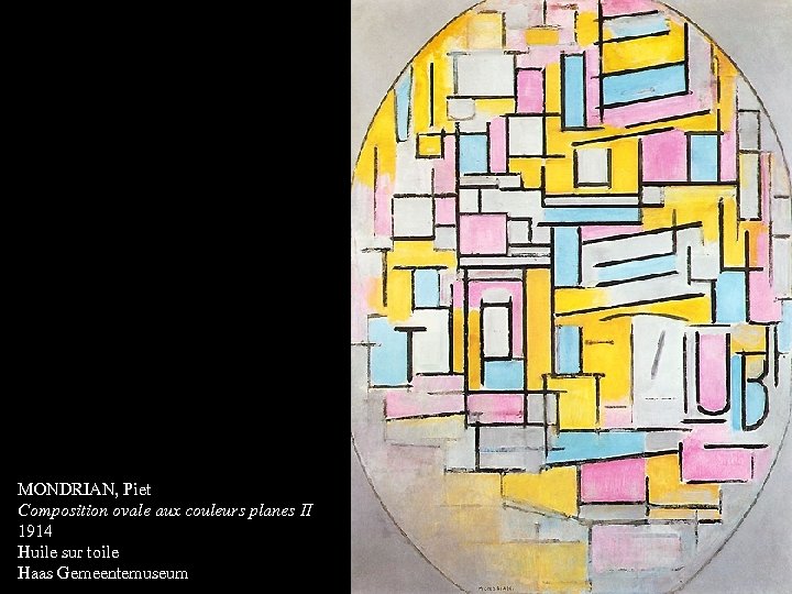 MONDRIAN, Piet Composition ovale aux couleurs planes II 1914 Huile sur toile Haas Gemeentemuseum