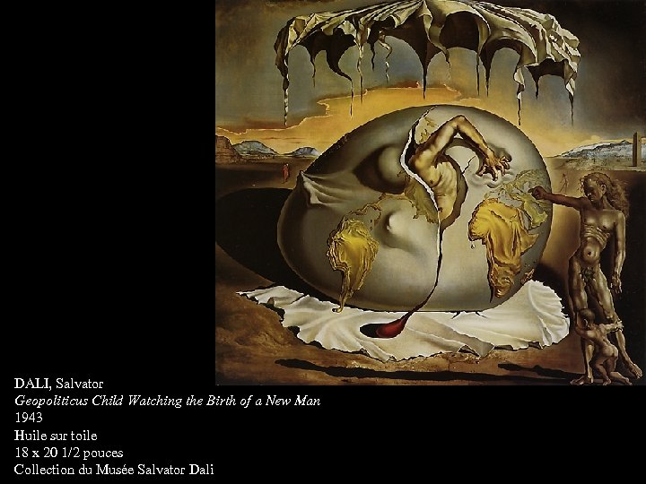 DALI, Salvator Geopoliticus Child Watching the Birth of a New Man 1943 Huile sur