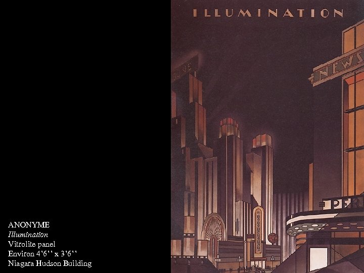ANONYME Illumination Vitrolite panel Environ 4’ 6’’ x 3’ 6’’ Niagara Hudson Building 