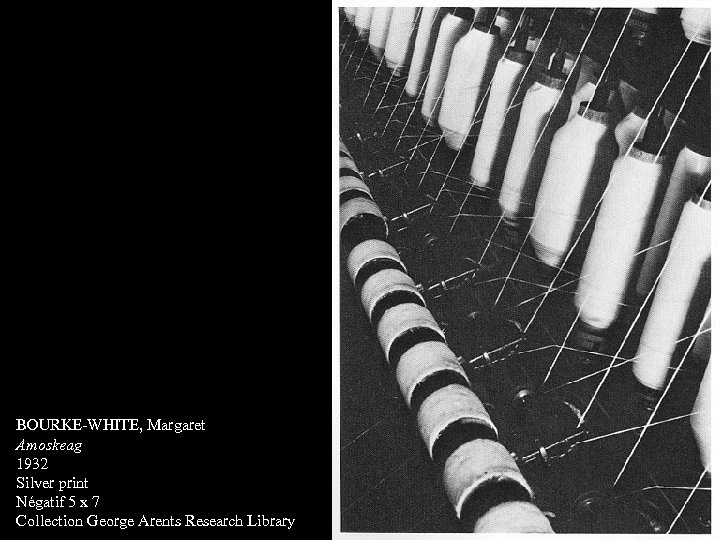 BOURKE-WHITE, Margaret Amoskeag 1932 Silver print Négatif 5 x 7 Collection George Arents Research