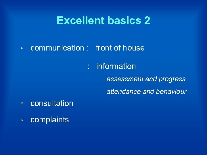 Excellent basics 2 ▫ communication : front of house : information assessment and progress