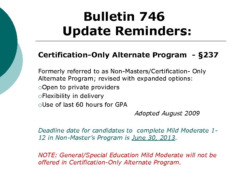 Bulletin 746 Update Reminders: Certification-Only Alternate Program - § 237 Formerly referred to as