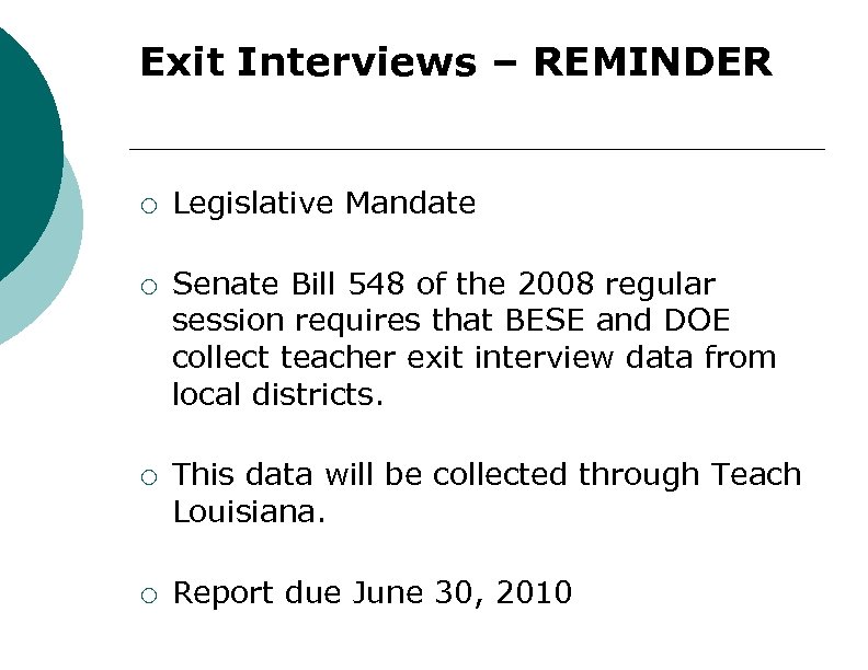Exit Interviews – REMINDER ¡ ¡ Legislative Mandate Senate Bill 548 of the 2008