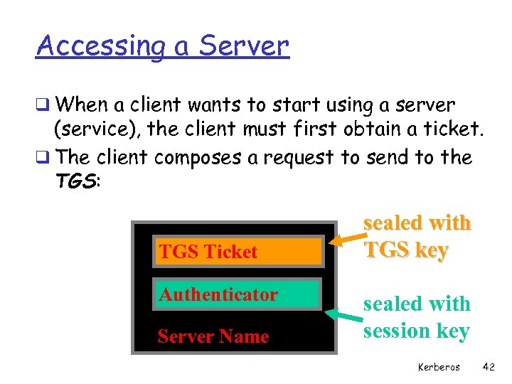 Accessing a Server q When a client wants to start using a server (service),