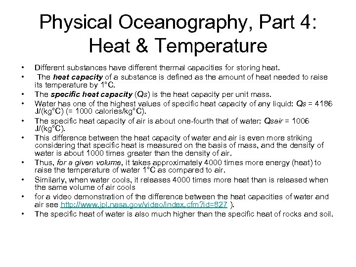 Physical Oceanography, Part 4: Heat & Temperature • • • Different substances have different