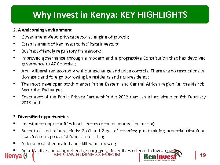 Why Invest in Kenya: KEY HIGHLIGHTS 2. A welcoming environment § Government views private