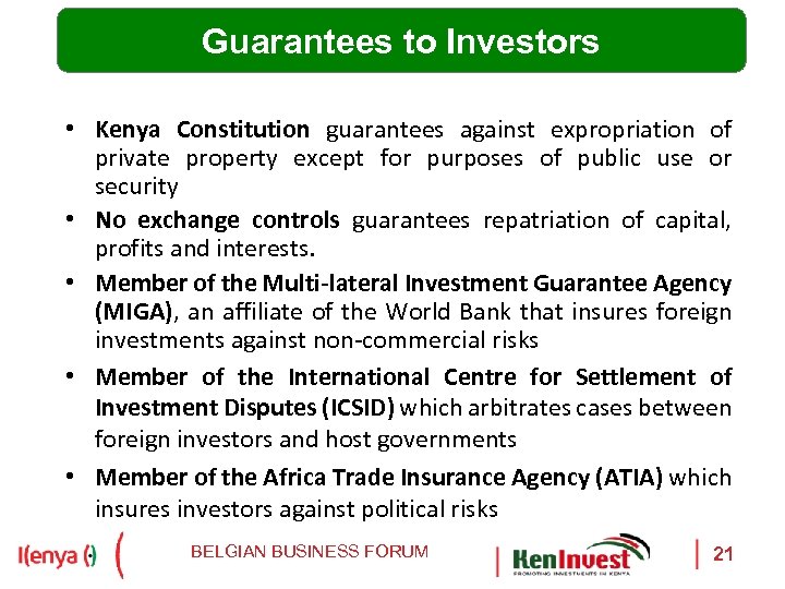 Guarantees to Investors • Kenya Constitution guarantees against expropriation of private property except for
