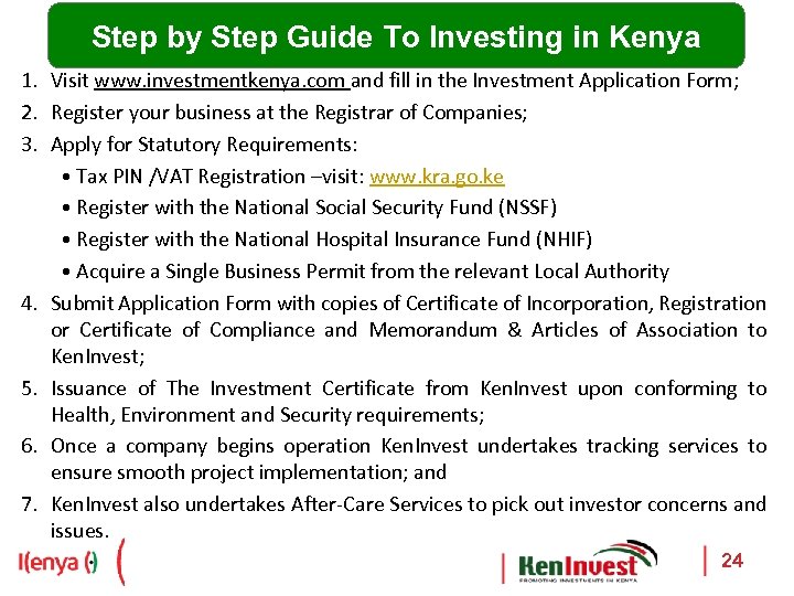 Step by Step Guide To Investing in Kenya 1. Visit www. investmentkenya. com and