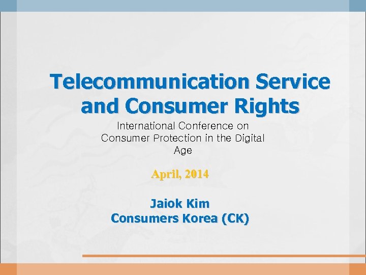 Telecommunication Service and Consumer Rights International Conference on Consumer Protection in the Digital Age