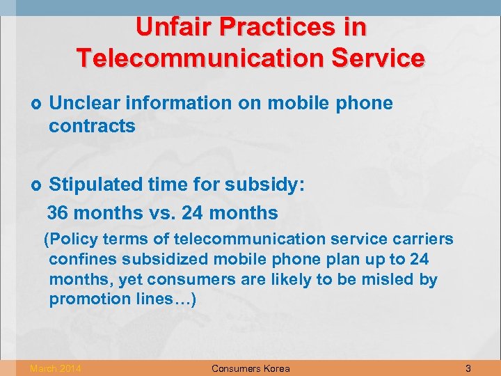 Unfair Practices in Telecommunication Service Unclear information on mobile phone contracts Stipulated time for