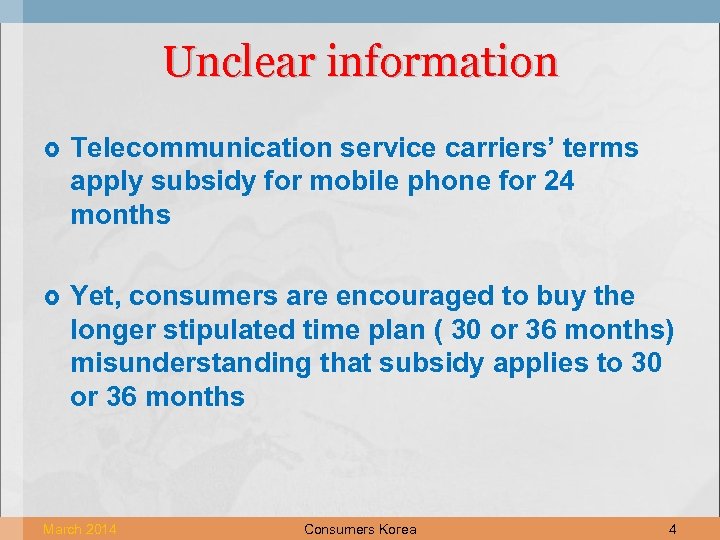 Unclear information Telecommunication service carriers’ terms apply subsidy for mobile phone for 24 months