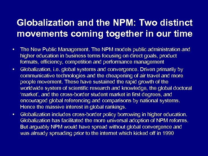 Globalization and the NPM: Two distinct movements coming together in our time • •