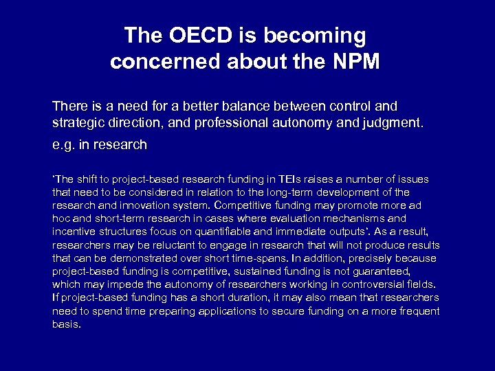 The OECD is becoming concerned about the NPM There is a need for a