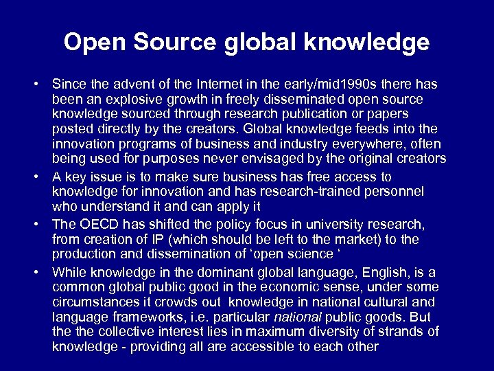Open Source global knowledge • Since the advent of the Internet in the early/mid