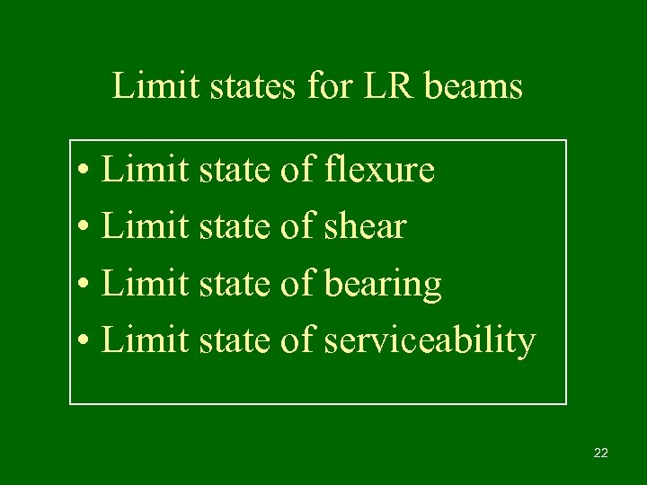 Limit states for LR beams • Limit state of flexure • Limit state of