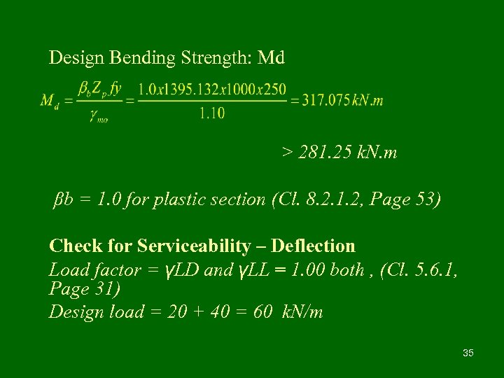 Design Bending Strength: Md > 281. 25 k. N. m βb = 1. 0