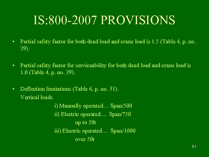 IS: 800 -2007 PROVISIONS • Partial safety factor for both dead load and crane