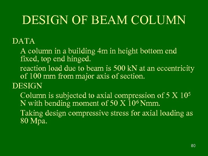 DESIGN OF BEAM COLUMN DATA A column in a building 4 m in height