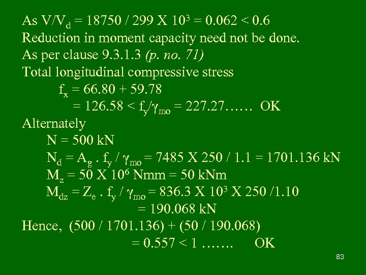 As V/Vd = 18750 / 299 X 103 = 0. 062 < 0. 6