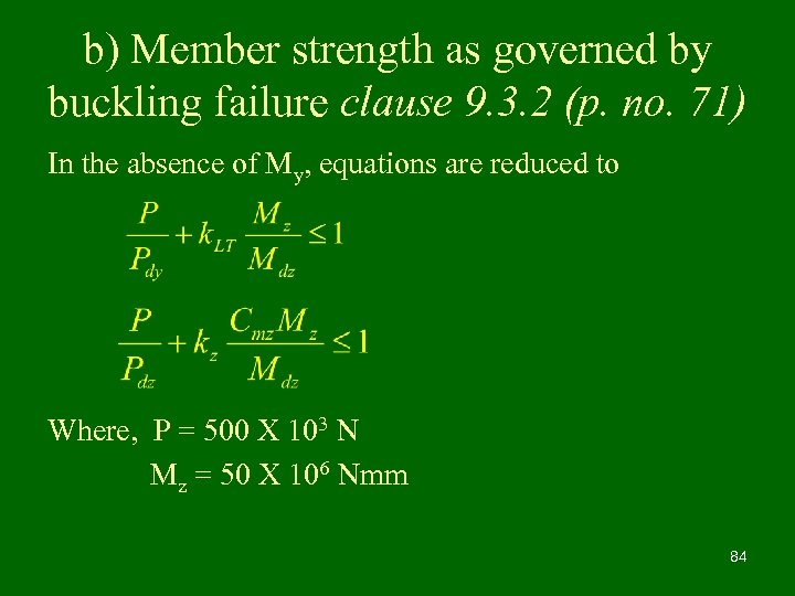 b) Member strength as governed by buckling failure clause 9. 3. 2 (p. no.