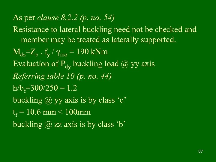 As per clause 8. 2. 2 (p. no. 54) Resistance to lateral buckling need