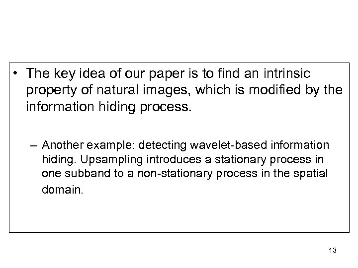  • The key idea of our paper is to find an intrinsic property