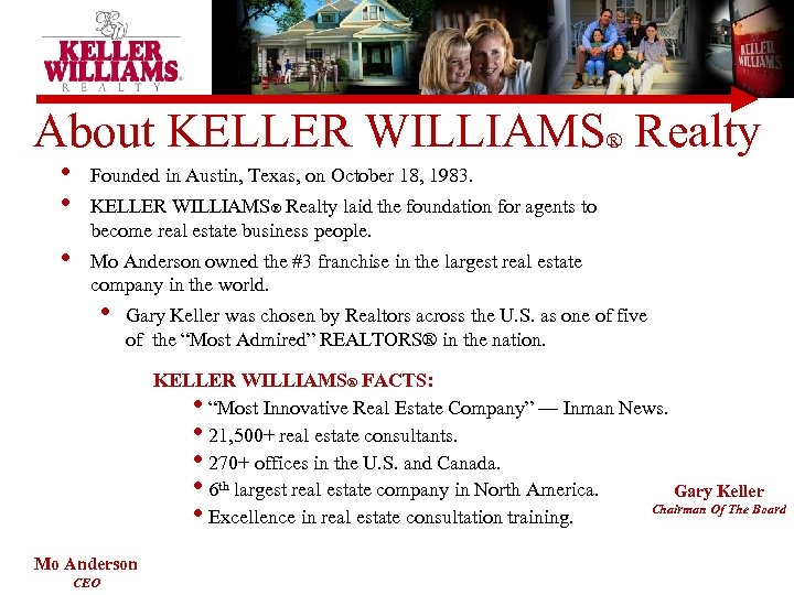 About KELLER WILLIAMS® Realty • • Founded in Austin, Texas, on October 18, 1983.