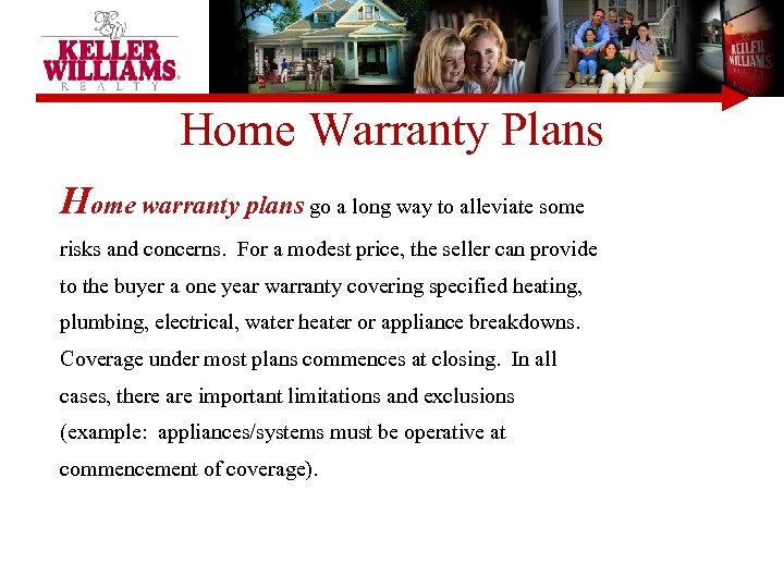 Home Warranty Plans Home warranty plans go a long way to alleviate some risks