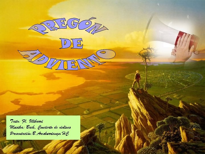 Texto: Fl. Ulibarri Musika: Bach, Concierto de violines Presentación: B. Areskurrianga HC 