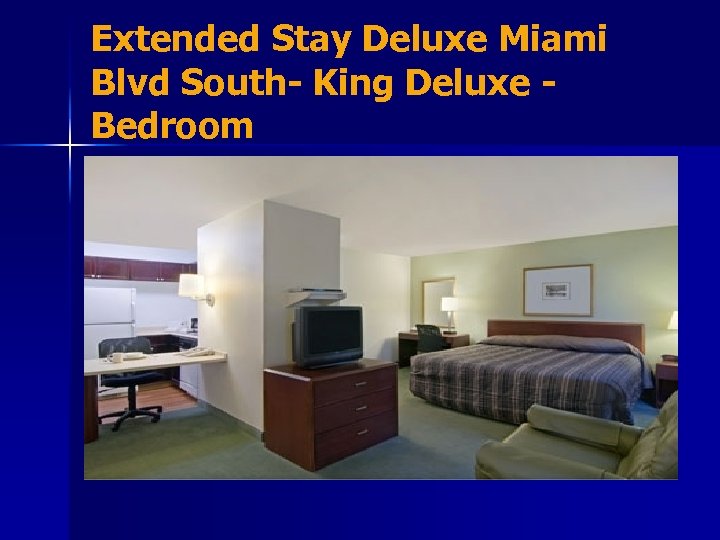 Extended Stay Deluxe Miami Blvd South- King Deluxe Bedroom 