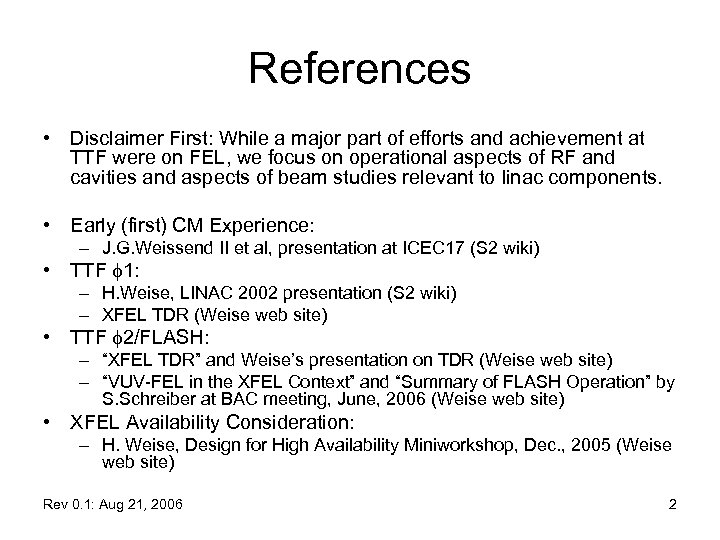 References • Disclaimer First: While a major part of efforts and achievement at TTF