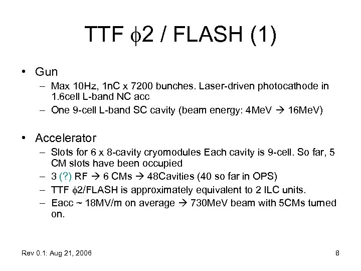 TTF f 2 / FLASH (1) • Gun – Max 10 Hz, 1 n.