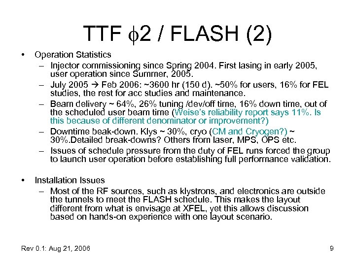 TTF f 2 / FLASH (2) • Operation Statistics – Injector commissioning since Spring