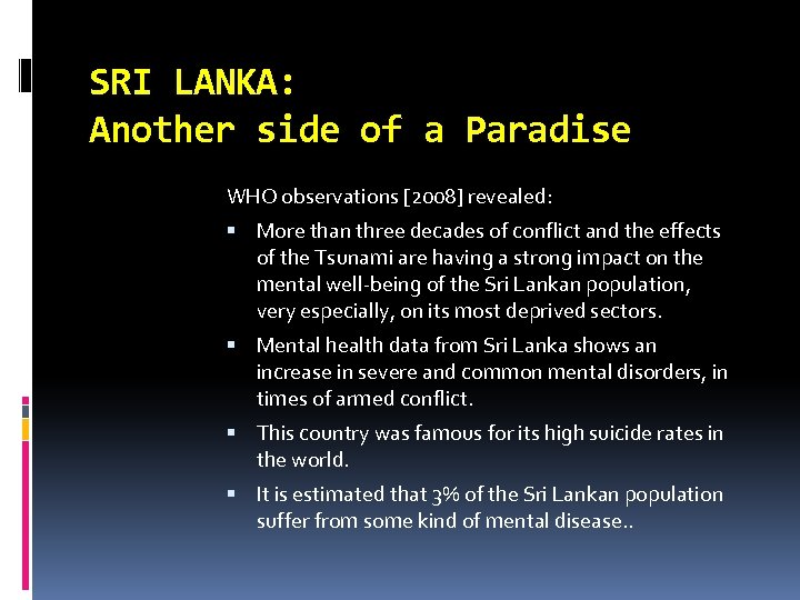 SRI LANKA: Another side of a Paradise WHO observations [2008] revealed: More than three