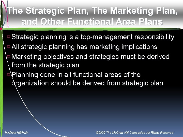 The Strategic Plan, The Marketing Plan, and Other Functional Area Plans ù Strategic planning