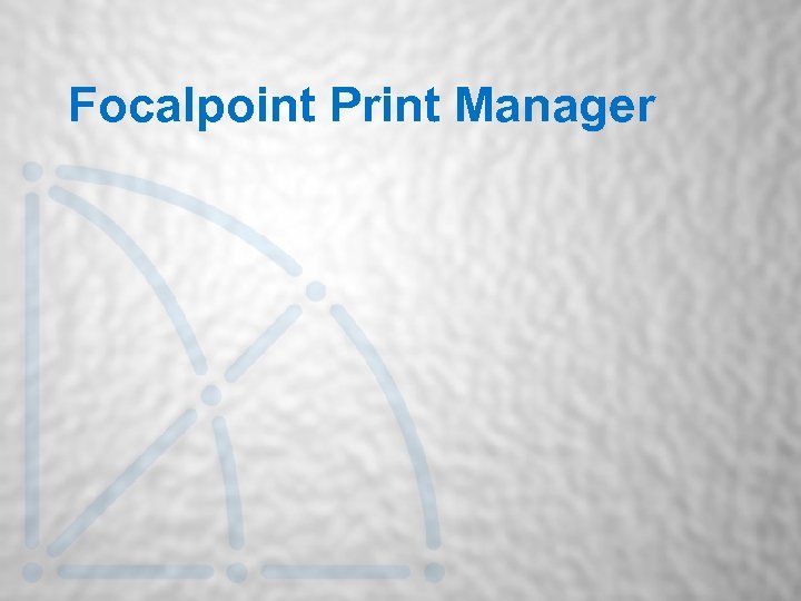 Focalpoint Print Manager 