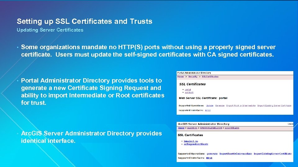 Setting up SSL Certificates and Trusts Updating Server Certificates • Some organizations mandate no