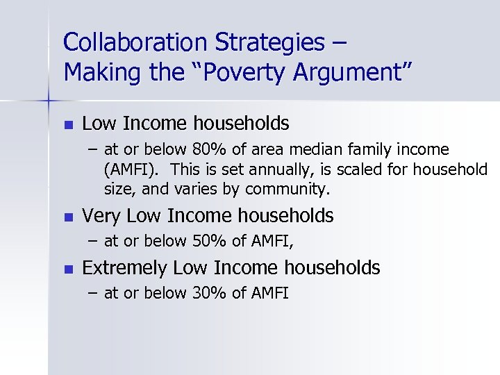 Collaboration Strategies – Making the “Poverty Argument” n Low Income households – at or